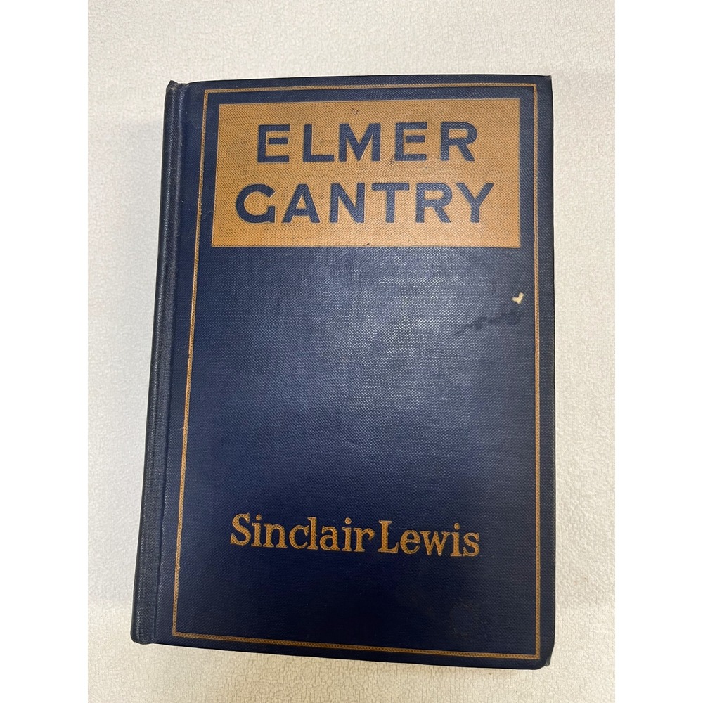 Elmer Gantry by‎ Sinclair Lewis 1927 First Edition Harcourt Brace and Company